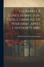 Les Arbres À Longchamps-Sur-Geer, Commune De Waremme, Après L'hiver 1879-1880 af Michel-Edmond Selys-Longchamps