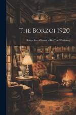 The Borzoi 1920: Being a Sort of Record of Five Years' Publishing af Anonymous
