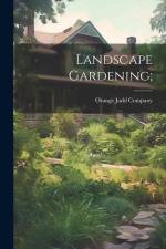Landscape Gardening; af Orange Judd Company