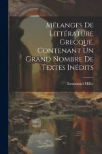Mélanges de littérature grecque, contenant un grand nombre de textes inédits af Emmanuel Miller