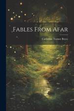Fables From Afar af Catherine Turner Bryce