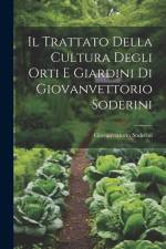 Il Trattato Della Cultura Degli Orti E Giardini Di Giovanvettorio Soderini af Giovanvettorio Soderini