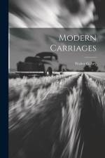 Modern Carriages af Walter Gilbey