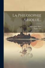 La Philosophie Absolue... af Benoit Jules Mure