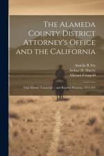 The Alameda County District Attorney's Office and the California: Oral History Transcript / and Related Material, 1971-197 af Amelia R. Fry