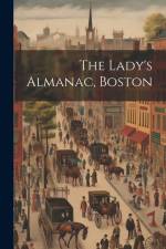 The Lady's Almanac, Boston af Anonymous