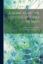 A Manual of the Nervous Diseases of Man af Edward Henry Sieveking