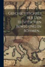 Geschichtschreiber Der Husitischen Bewegung In Böhmen... af Anonymous