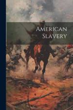 American Slavery af Anonymous