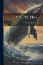 Debajo Del Mar... af Henri de la Blanchère