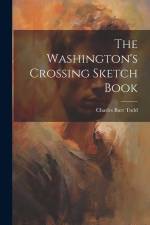 The Washington's Crossing Sketch Book af Charles Burr Todd