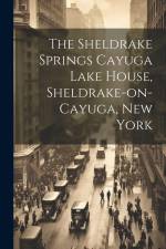 The Sheldrake Springs Cayuga Lake House, Sheldrake-on-Cayuga, New York af Anonymous