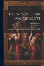 The Works Of Sir Walter Scott: Anne Of Geierstein And Chronicles Of The Canongate Including The Two Drovers With Stories From The Keepsake af Walter Scott