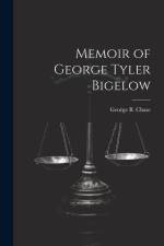 Memoir of George Tyler Bigelow af George B. Chase