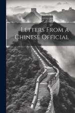 Letters From a Chinese Official af Anonymous