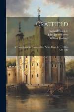 Cratfield: A Transcript of the Acconts of the Parish, From A.D. 1490 to A.D. 1642 af John James Raven