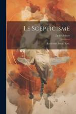 Le scepticisme: Ænésidème, Pascal, Kant. af Emile Saisset