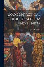 Cook's Practical Guide to Algeria and Tunisia af Thomas Cook Ltd