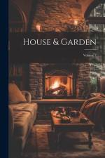 House & Garden; Volume 7 af Anonymous
