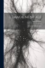 L'Image Mentale: (Evolution Et Dissolution) af Jean Philippe
