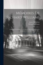 Mémoires De Richard Williams: Chirurgien Catéchiste De La Société Missionnaire Pour La Patagonie Et Pour La Terre De Feu... af Richard Williams