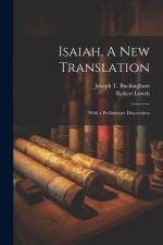 Isaiah, A New Translation: With a Preliminary Dissertation af Robert Lowth