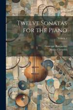 Twelve Sonatas for the Piano; Volume 1 af Muzio Clementi