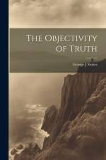 The Objectivity of Truth af George J. Stokes