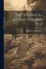 The Vedânta-sûtras Volume pt.2 af Badarayana Badarayana