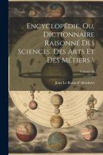 Encyclopédie, ou, Dictionnaire raisonné des sciences, des arts et des métiers \; Volume 10 af Jean Le Rond D' Alembert