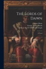The Lords of Dawn; a Novel af George Turner Marsh