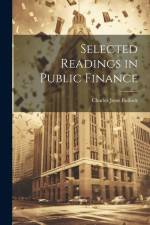 Selected Readings in Public Finance af Charles Jesse Bullock