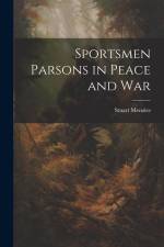 Sportsmen Parsons in Peace and War af Stuart Menzies