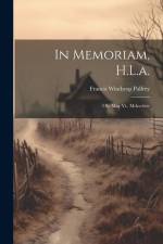 In Memoriam, H.L.a.: Ob. May Vi., Mdccclxiv af Francis Winthrop Palfrey