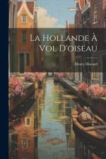 La Hollande à vol d'oiseau af Henry Havard