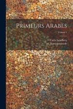 Primeurs arabes; Volume 1 af Carlo Landberg