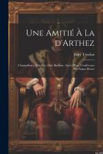 Une amitié à la d'Arthez: Champfleury, Courbet, Max Buchon; suivi d'une conférence sur Sainte-Beuve af Jules Auguste Troubat