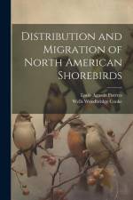 Distribution and Migration of North American Shorebirds af Wells Woodbridge Cooke