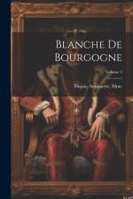 Blanche de Bourgogne; Volume 2 af Dupin Antoinette Mme
