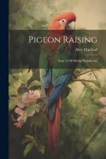 Pigeon Raising: Issue 35 Of Outing Handbooks af Alice Macleod