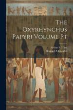 The Oxyrhynchus Papyri Volume Pt af Bernard P. Grenfell