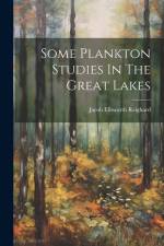 Some Plankton Studies In The Great Lakes af Jacob Ellsworth Reighard