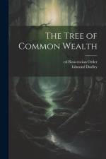 The Tree of Common Wealth af Edmund Dudley