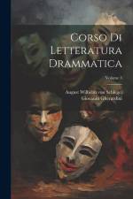 Corso di letteratura drammatica; Volume 3 af Giovanni Gherardini