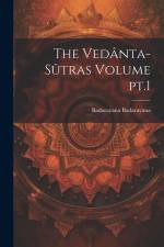 The Vedânta-sûtras Volume pt.1 af Badarayana Badarayana