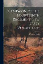 Campaign of the Fourteenth Regiment New Jersey Volunteers af J. Newton Terrill