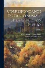 Correspondance du duc d'Aumale et de Cuvillier-Fleury; Volume 4 af Henri D'Orléans Aumale