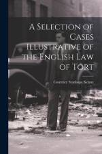 A Selection of Cases Illustrative of the English law of Tort af Courtney Stanhope Kenny