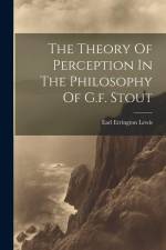 The Theory Of Perception In The Philosophy Of G.f. Stout af Lewis Earl Errington