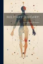 Military Surgery; af Dunlap Pearce Penhallow